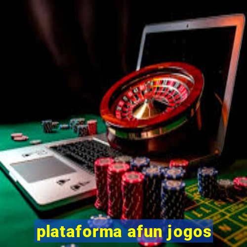 plataforma afun jogos